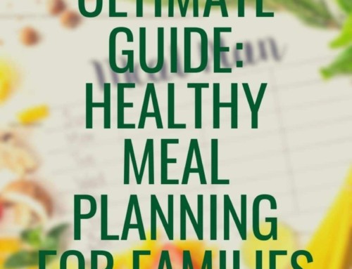 Ultimate Guide: Healthy Meal Planning for Families