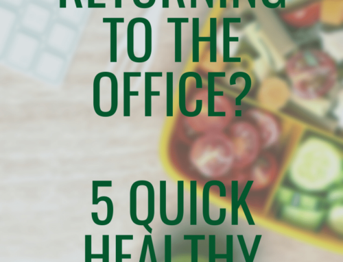 Returning to the Office? 5 Quick Healthy Lunch Ideas
